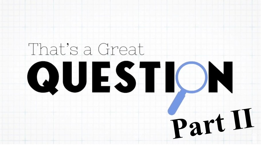 That’s a Great Question (Part II): What happens when I die?
