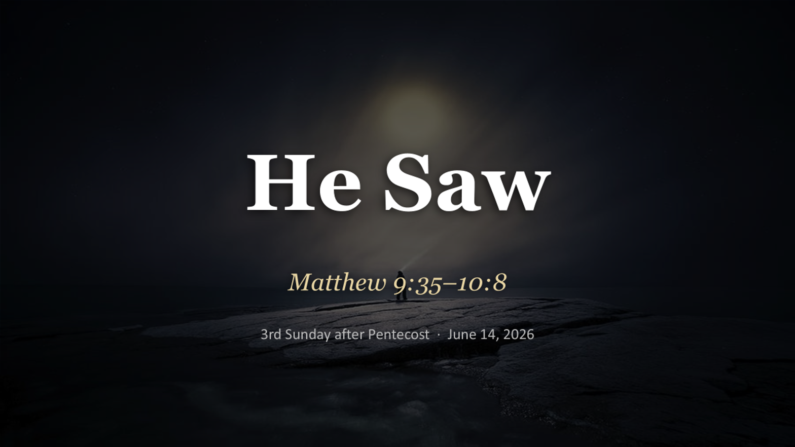 He Saw